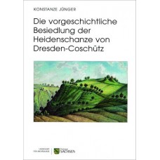 Die vorgeschichtliche Besiedlung der Heidenschanze von Dresden-Coschütz.